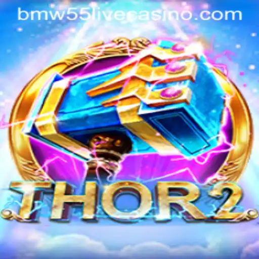 Discover the Thrilling World of Thor2: A Gaming Adventure with BMW55